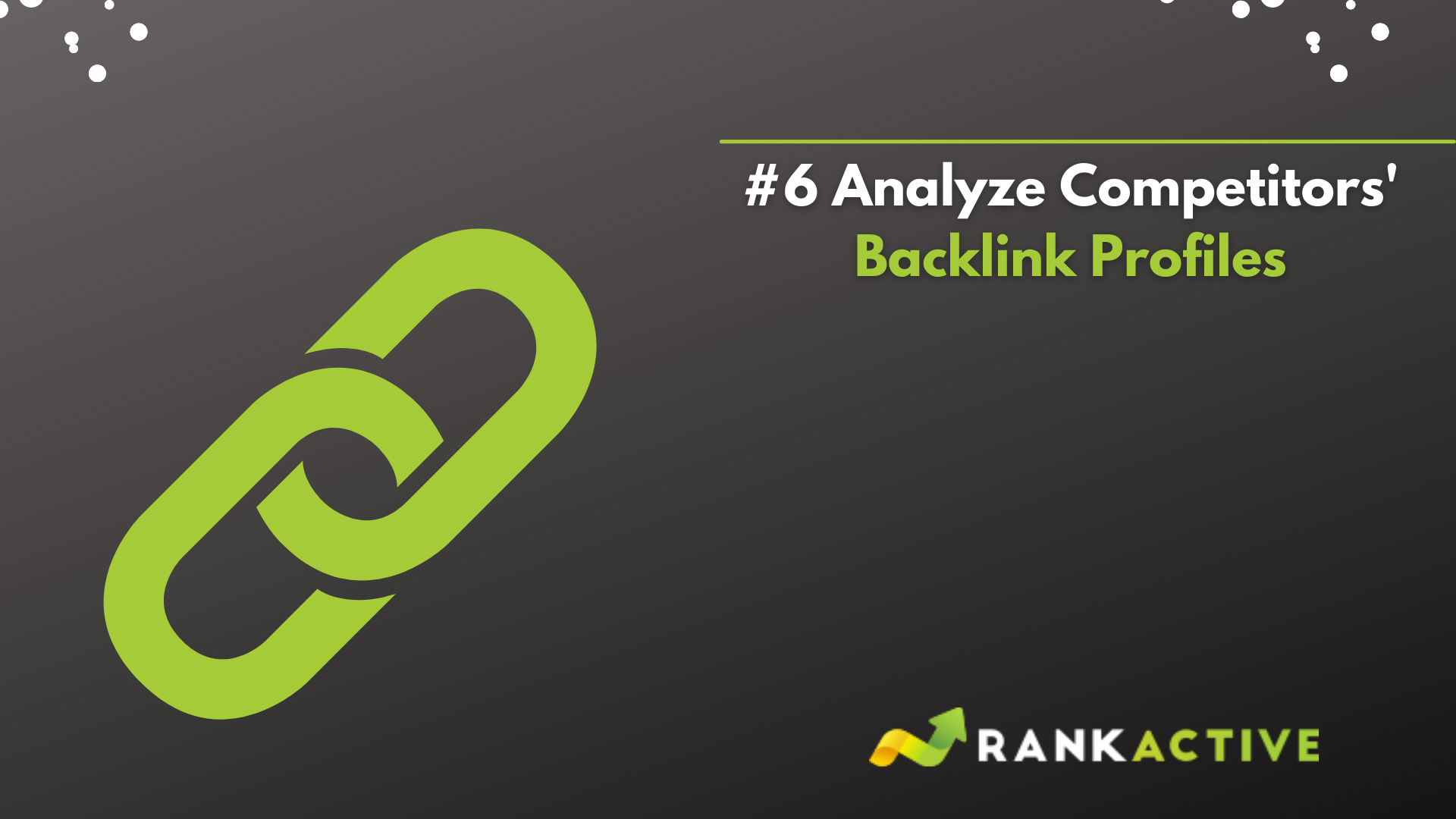#6 Analyze competitors’ backlink profiles