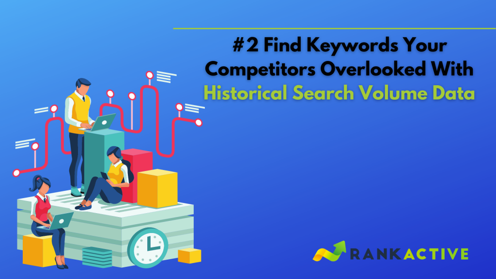 Finding keyword ideas with historical search volume data